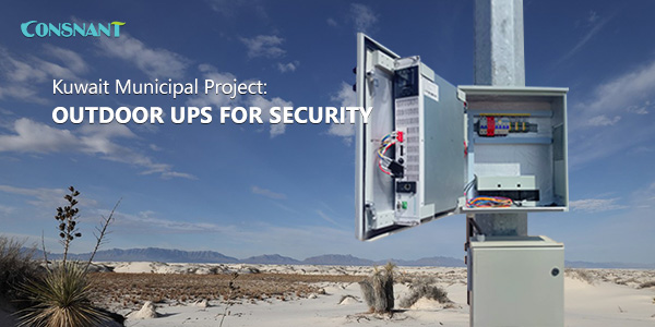 Dự án thành phố Kuwait: UPS ngoài trời phục vụ an ninh
